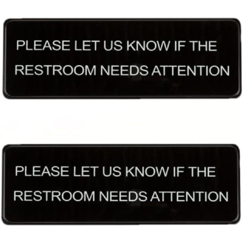 9″ x 3″ Please Let Us Know If the Restroom Needs Attention Sign with Easy Peel Self-Adhesive White on Black Color Set of 2- Door Sign Waterproof Self Adhesive Store Signs Indoor/Outdoor Warning Marker Home Business Use