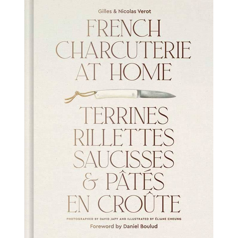 French Charcuterie at Home by Gilles Vrot
