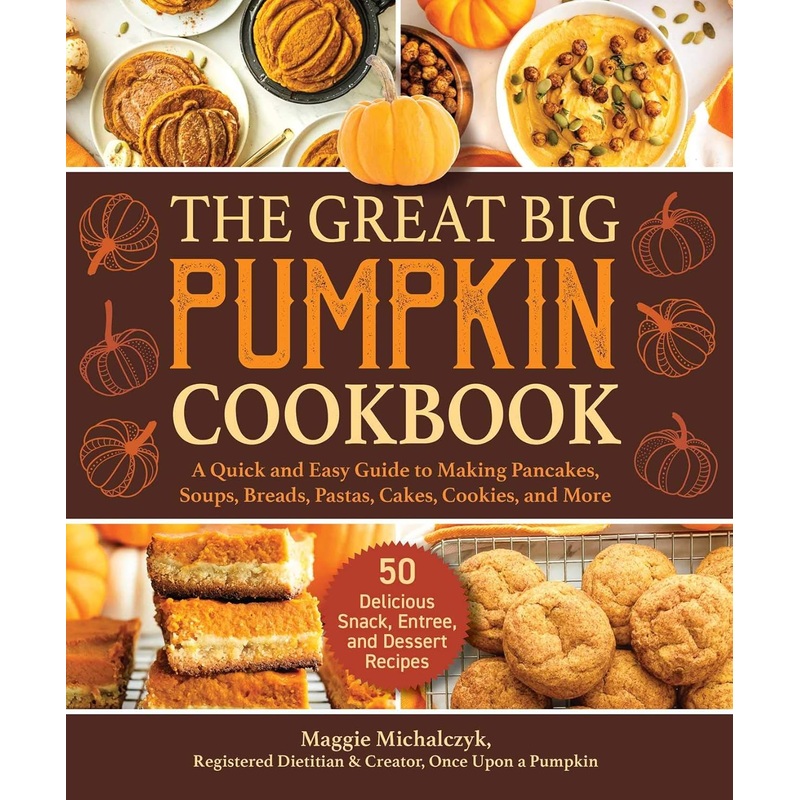 Great Big Pumpkin Cookbook by Michalczyk Maggie