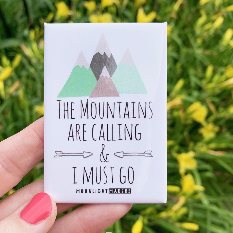 The Mountains Are Calling and I Must Go – Magnet