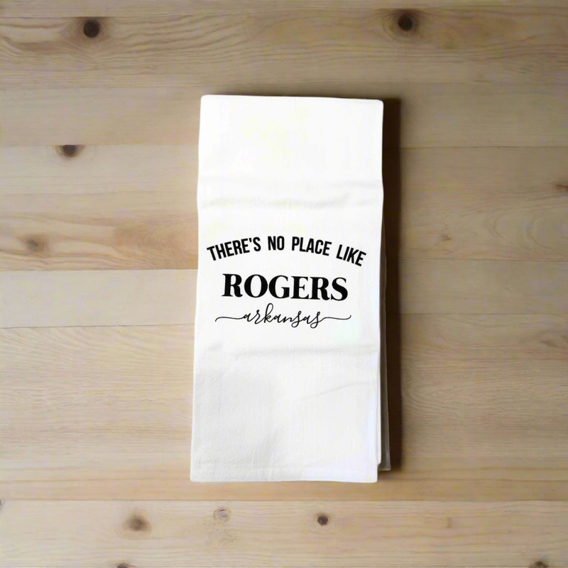 Dishtowel – No Place Like Rogers, AR