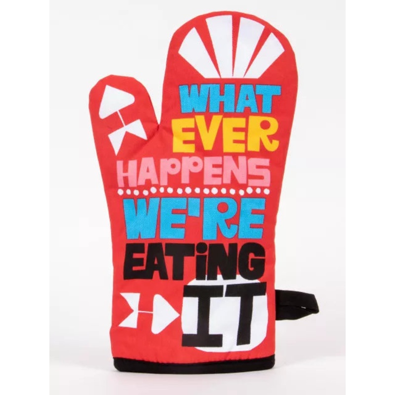 Blue Q Mitt- Whatever Happens We’re Eating It