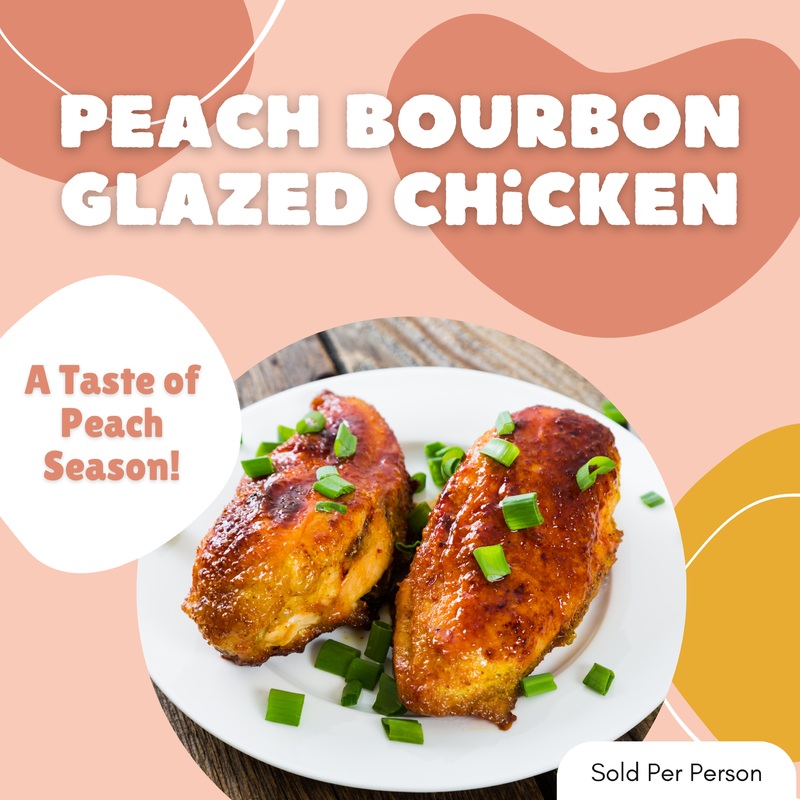 A Taste of Peach Season – Peach Bourbon Chicken – 6 PM, Friday, July 18th, 2025