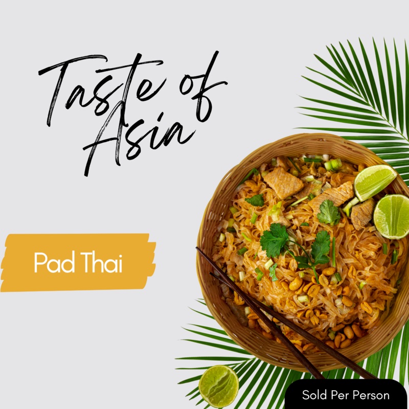 Taste of Asia – Pad Thai – 6 PM, Thursday, September 25th, 2025